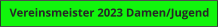 Vereinsmeister 2023 Damen/Jugend
