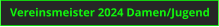 Vereinsmeister 2024 Damen/Jugend