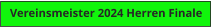 Vereinsmeister 2024 Herren Finale
