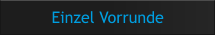 Einzel Vorrunde