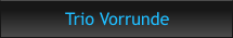 Trio Vorrunde