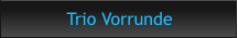 Trio Vorrunde