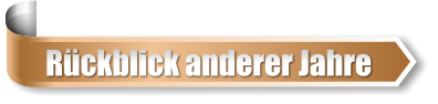 Rückblick anderer Jahre