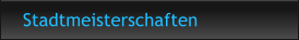 Stadtmeisterschaften