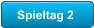 Spieltag 2