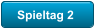 Spieltag 2